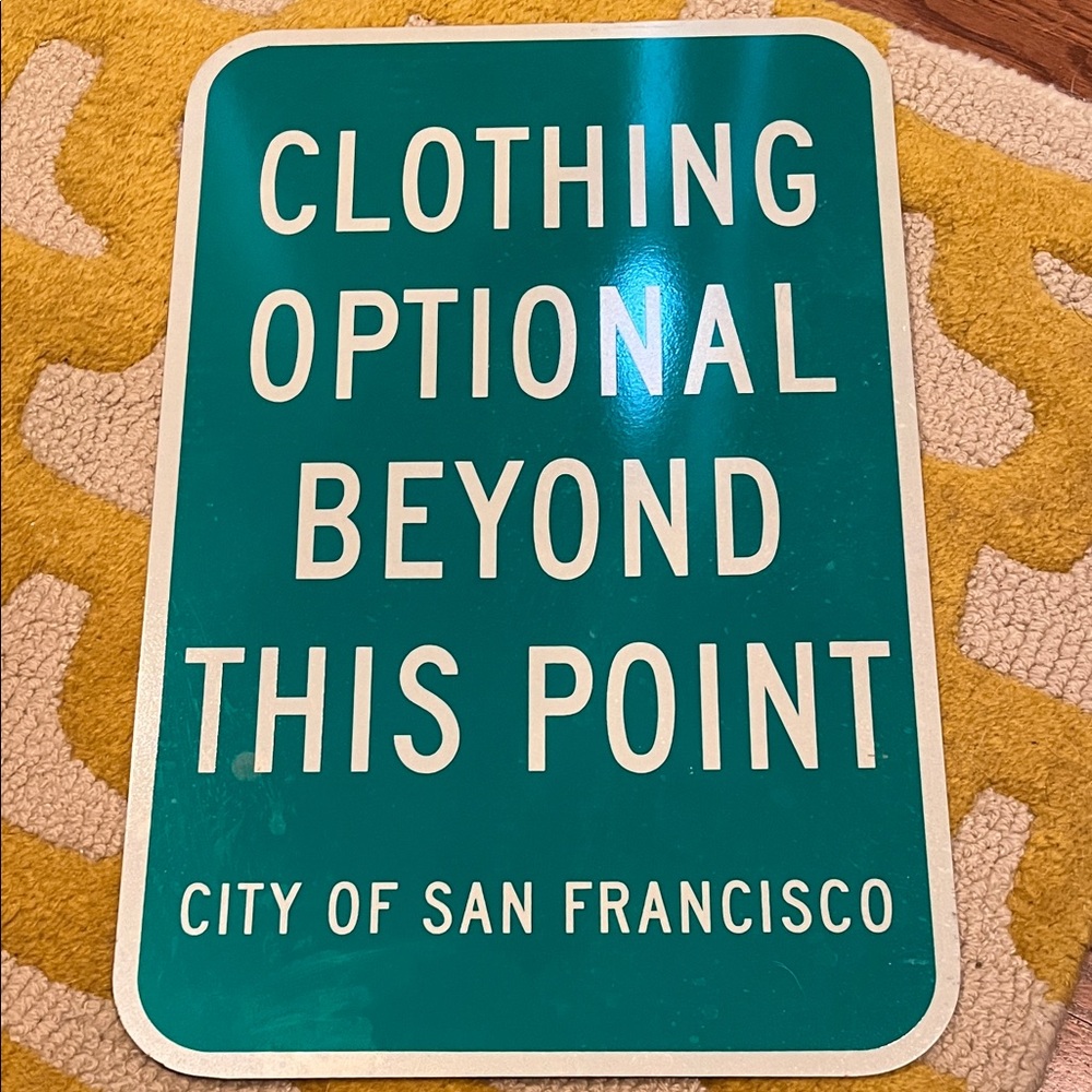 City of San Francisco 'Clothing Optional Beyond This Point' Decorative Sign